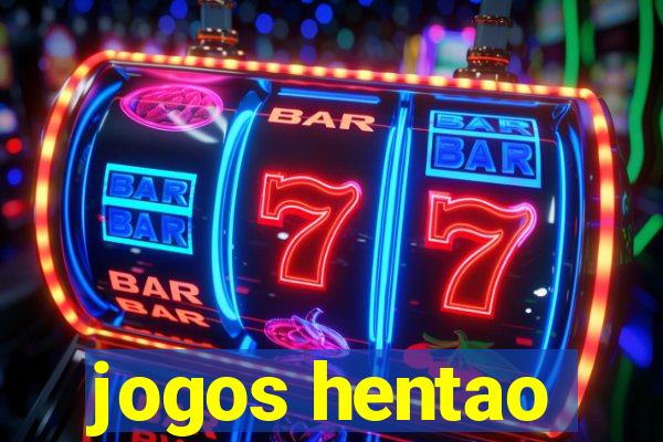 jogos hentao